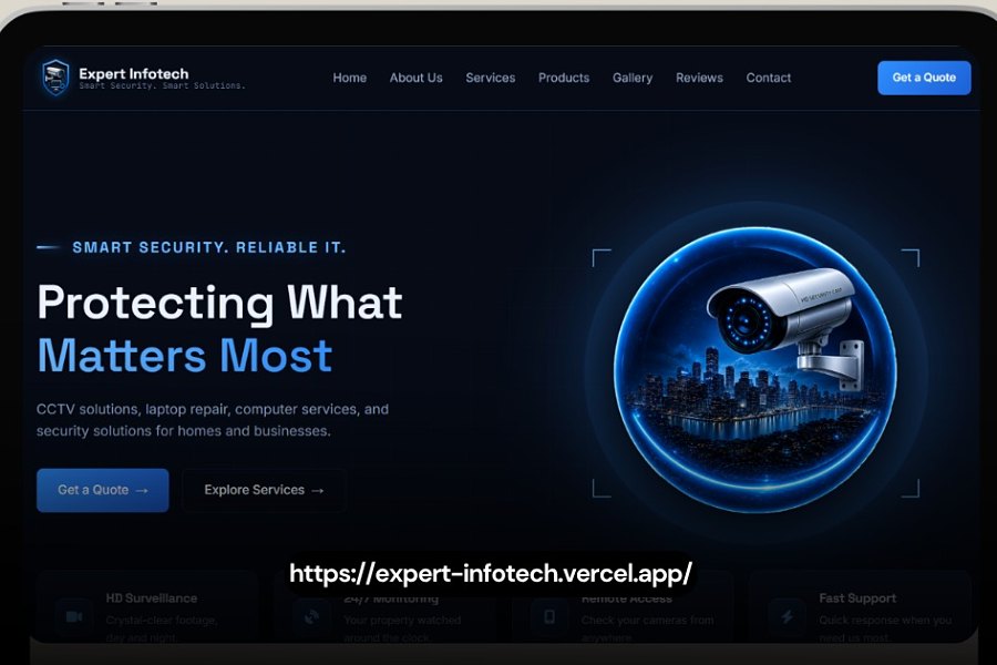 The Expert Infotech website on a tablet: a dark hero reading 'Smart security. Reliable IT.' and 'Protecting What Matters Most' beside a CCTV camera over a night skyline, with Get a Quote and Explore Services buttons above cards for HD surveillance, 24/7 monitoring, remote access and fast support.